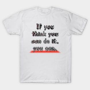 You can do it T-Shirt